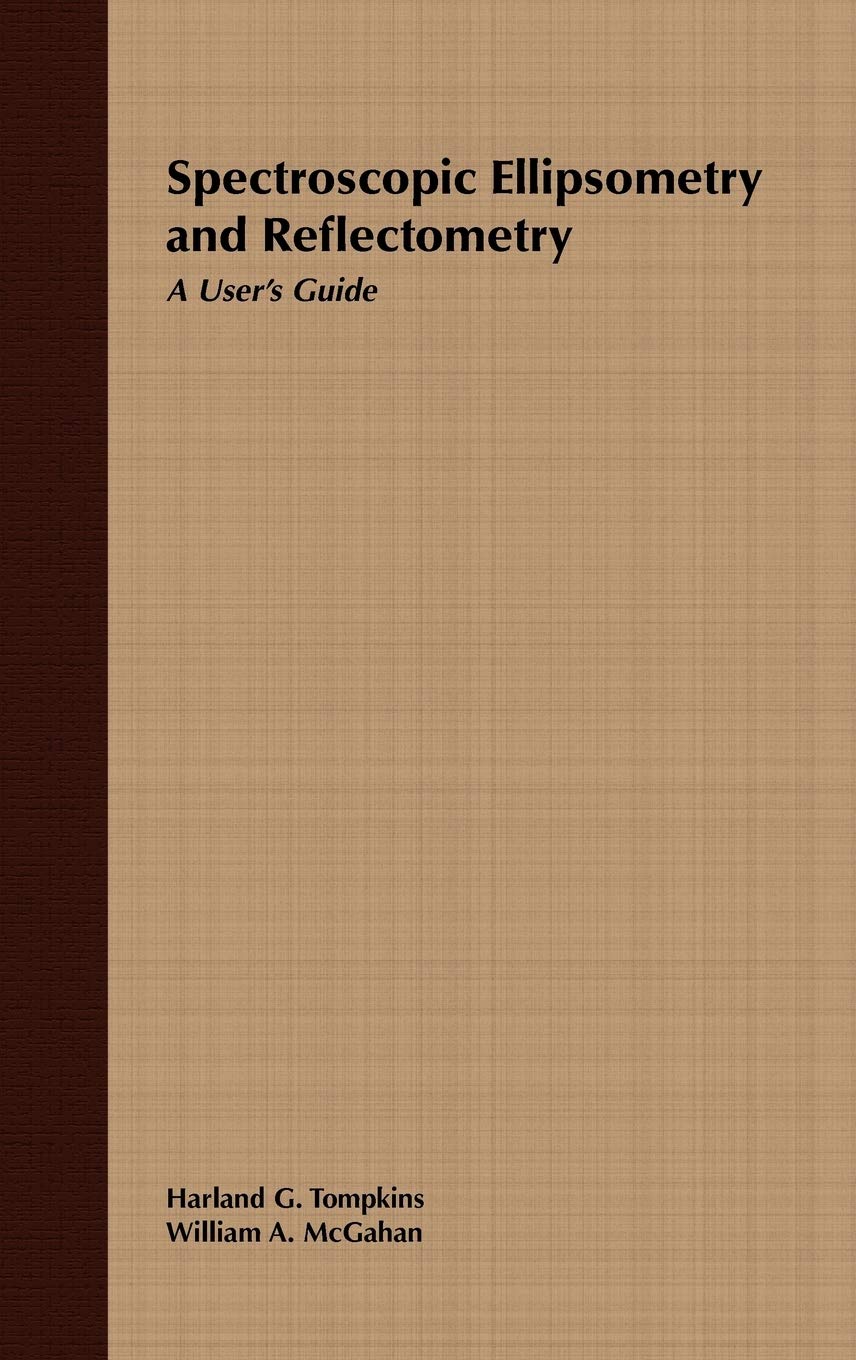 Spectroscopic Ellipsometry and Reflectometry: A User's Guide,Used