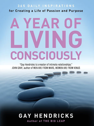 A Year of Living Consciously: 365 Daily Inspirations for Creating a Life of Passion and Purpose,Used