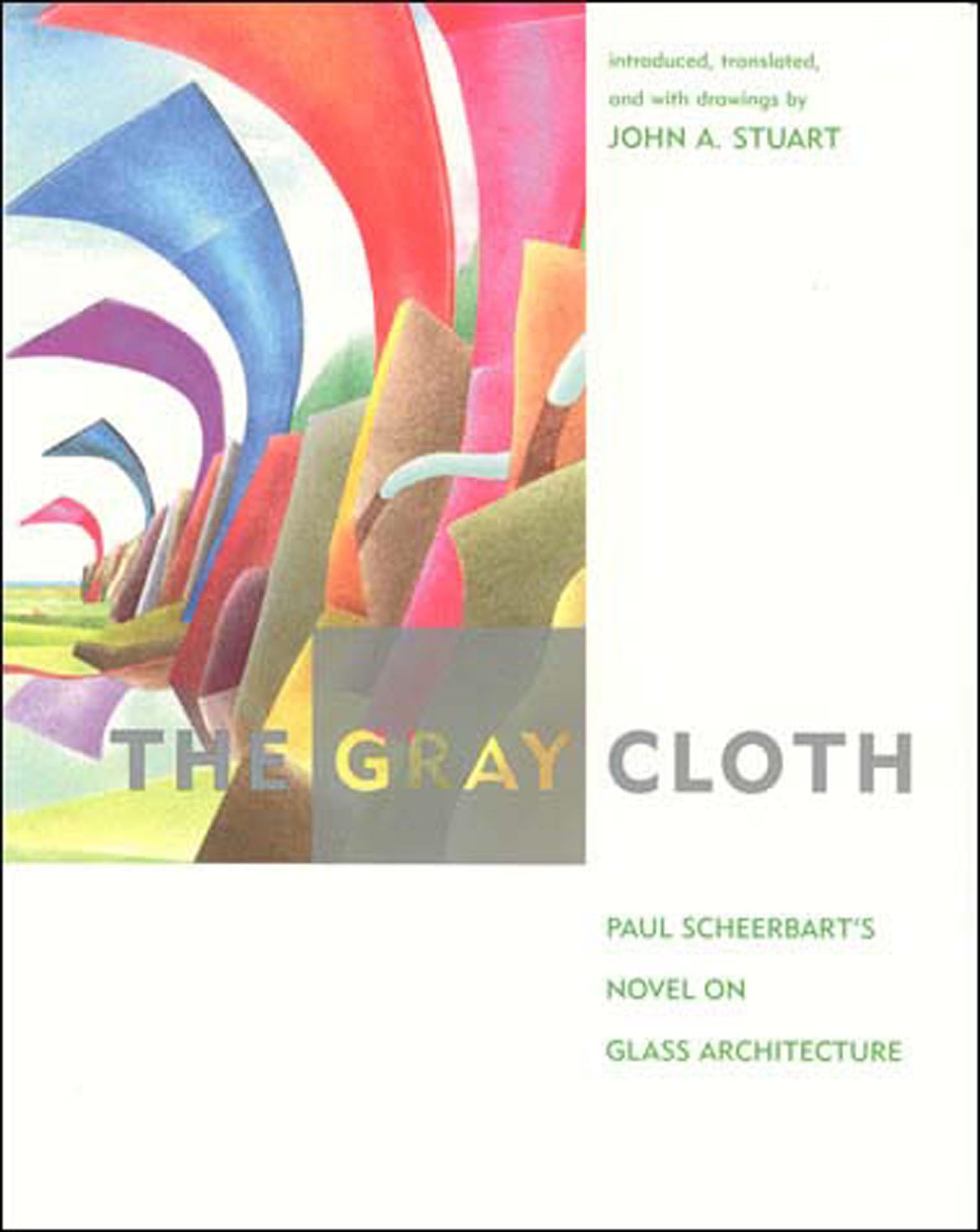 The Gray Cloth: A Novel On Glass Architecture,Used