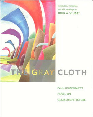 The Gray Cloth: A Novel On Glass Architecture,Used