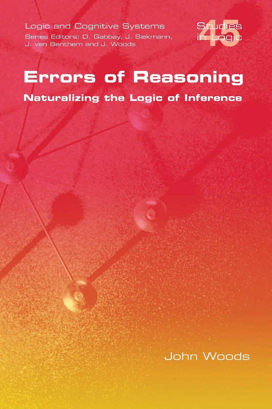 Errors of Reasoning. Naturalizing the Logic of Inference (Studies in Logic),Used