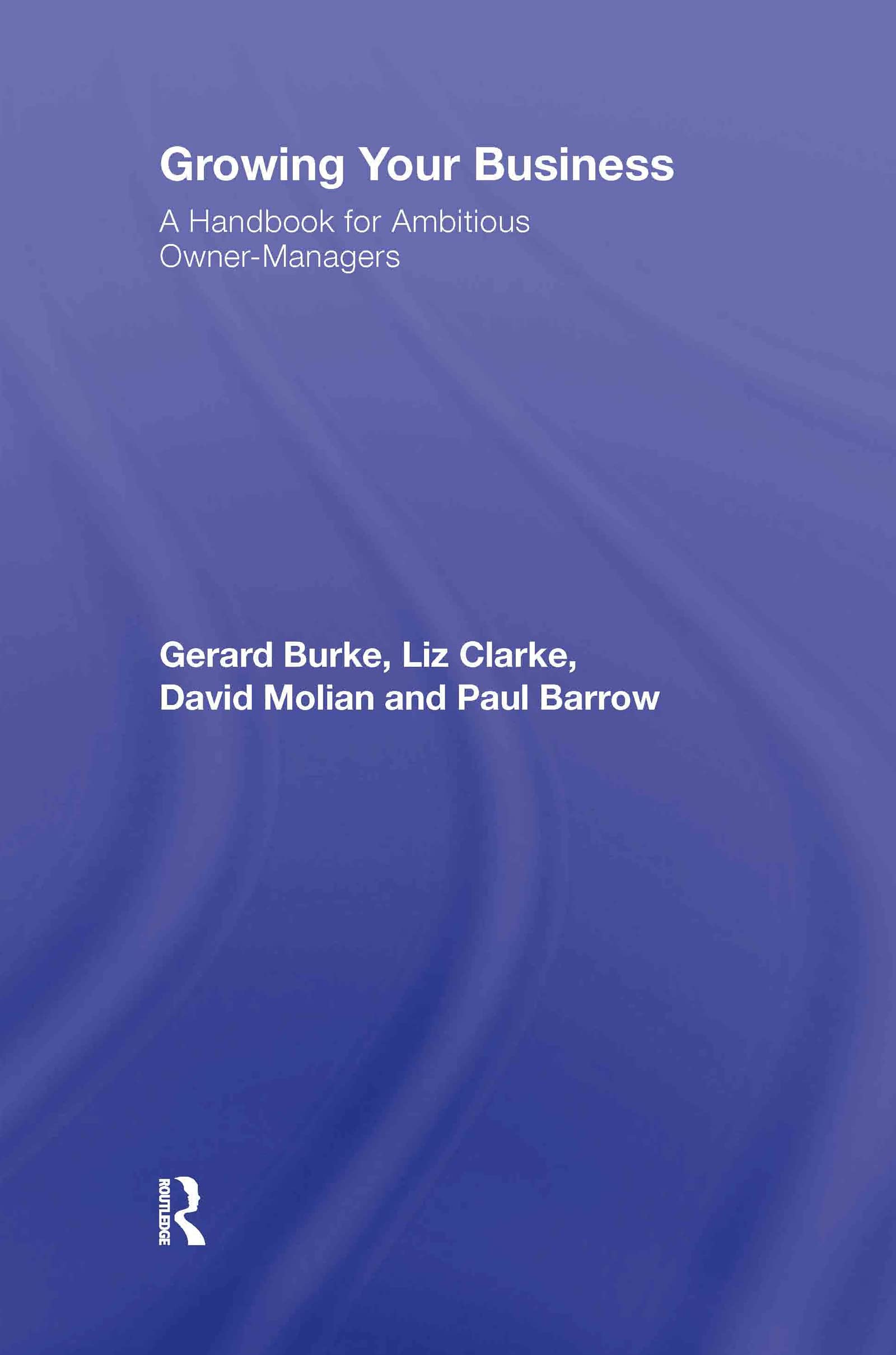 Growing Your Business: A Handbook For Ambitious Ownermanagers
