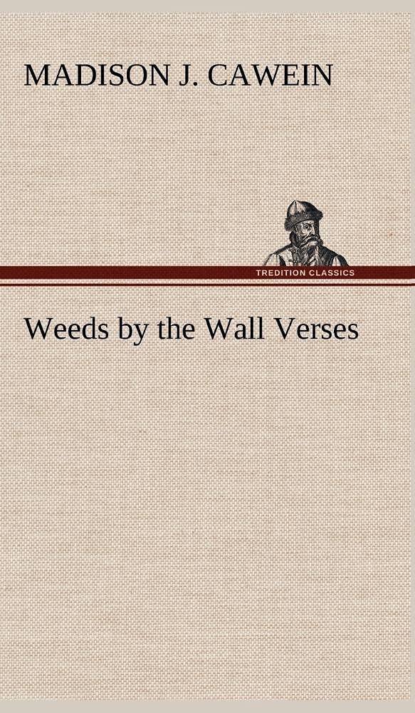 Weeds by the Wall Verses,Used