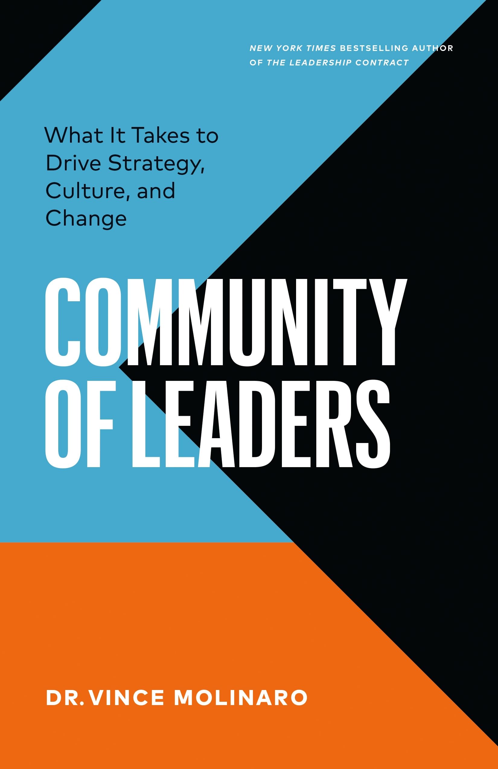 Community of Leaders: What It Takes to Drive Strategy, Culture, and Change,New