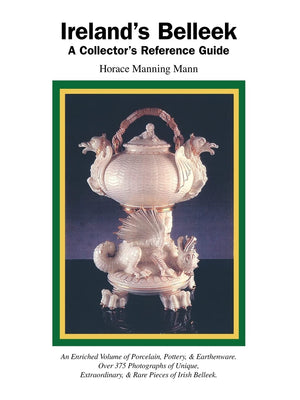 Ireland's Belleek: A Collector's Reference Guide,Used