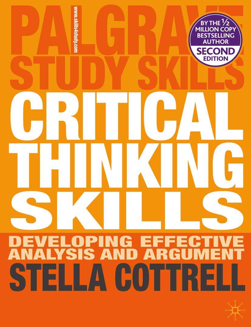Critical Thinking Skills: Developing Effective Analysis and Argument (Palgrave Study Skills),New