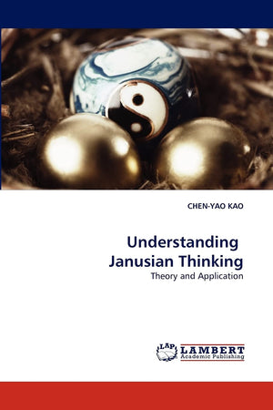 Understanding Janusian Thinking: Theory and Application,Used