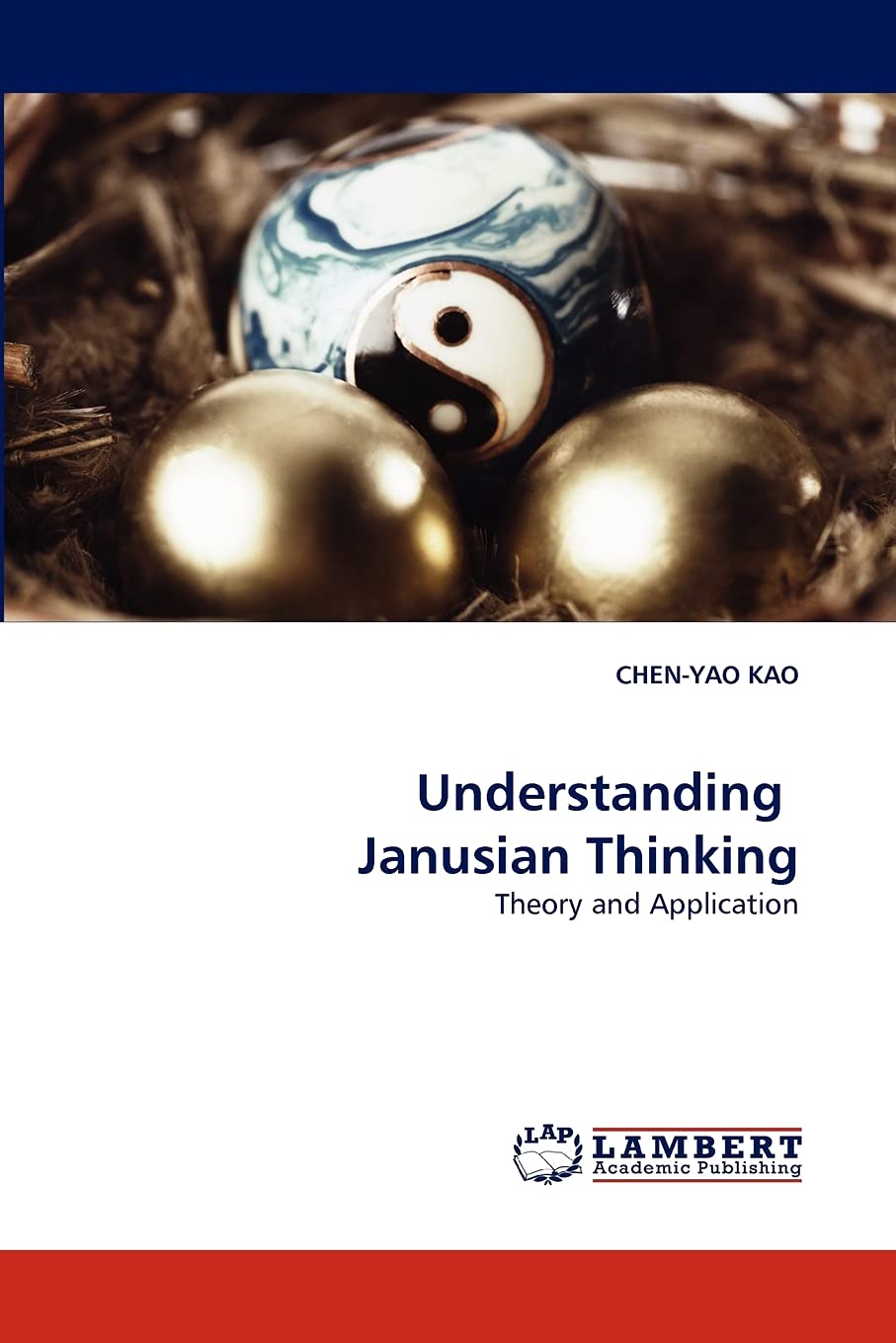 Understanding Janusian Thinking: Theory and Application,Used