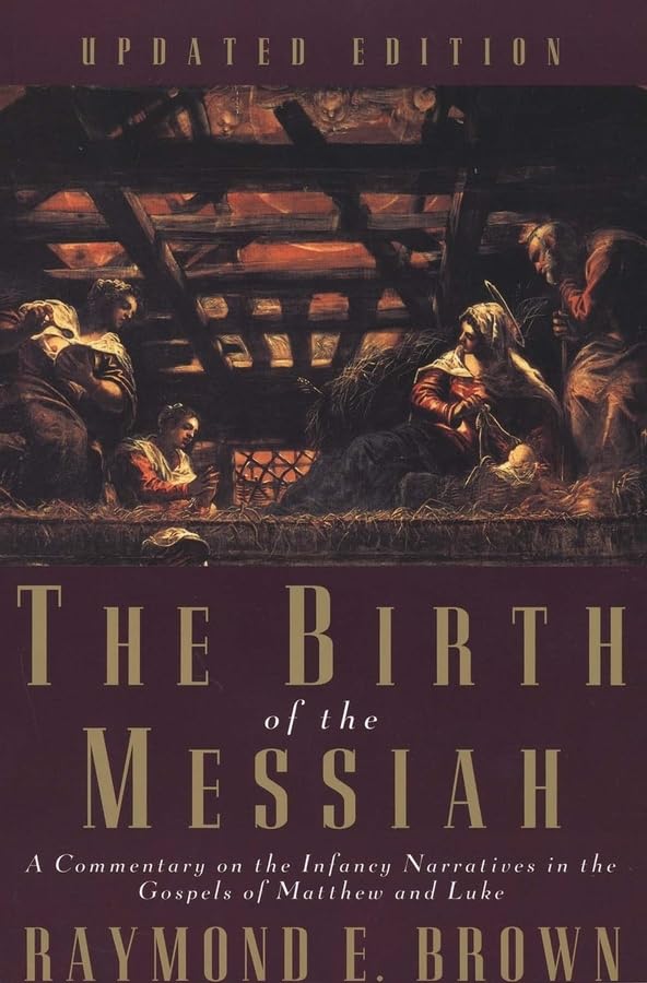 The Birth Of The Messiah: A Commentary On The Infancy Narratives In The Gospels Of Matthew And Luke (The Anchor Yale Bible Refer,New