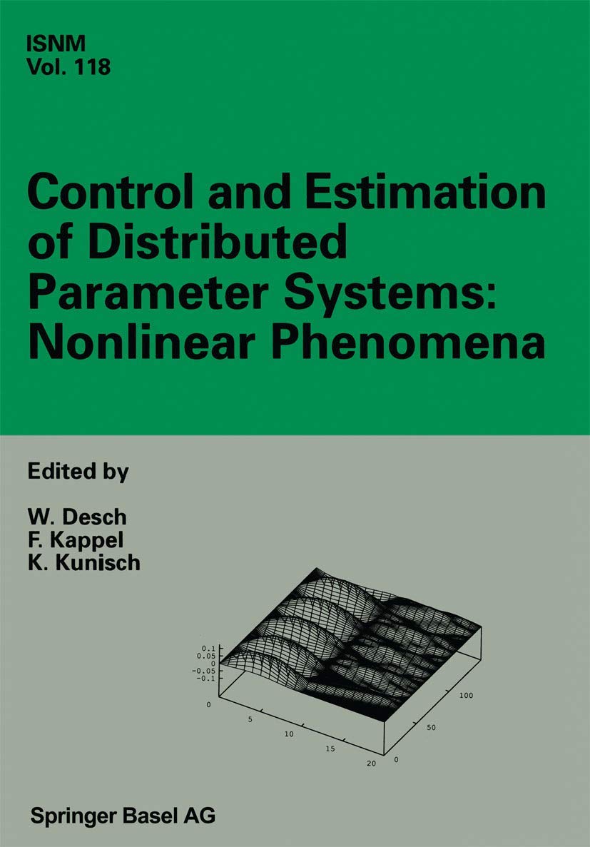 Control and Estimation of Distributed Parameter Systems: Nonlinear Phenomena: International Conference in Vorau (Austria), July ,Used