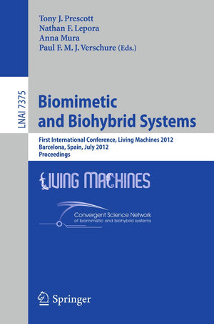 Biomimetic and Biohybrid Systems: First International Conference, Living Machines 2012, Barcelona, Spain, July 912, 2012, Proce,Used