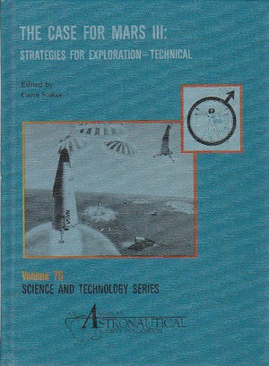 Case for Mars III: Strategies for Exploration Technical (Science & Technology Series),Used