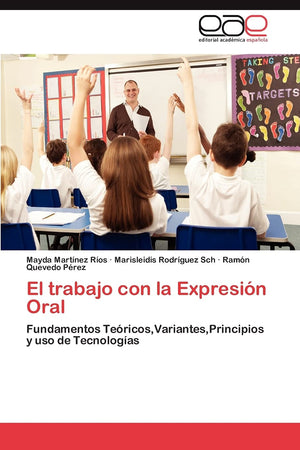 El trabajo con la Expresin Oral: Fundamentos Tericos,Variantes,Principios y uso de Tecnologas (Spanish Edition),Used