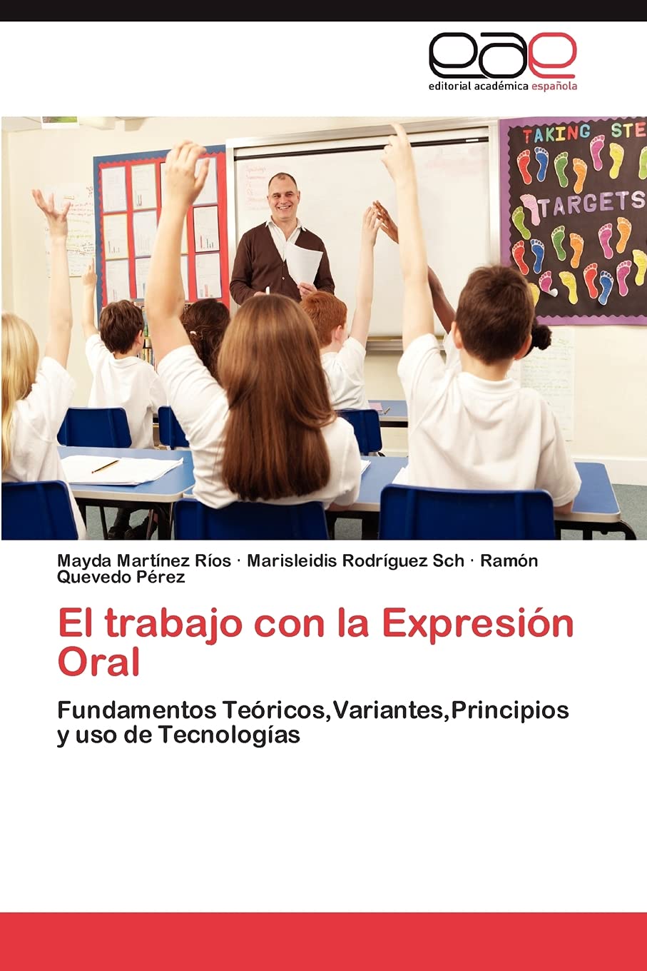 El trabajo con la Expresin Oral: Fundamentos Tericos,Variantes,Principios y uso de Tecnologas (Spanish Edition),Used