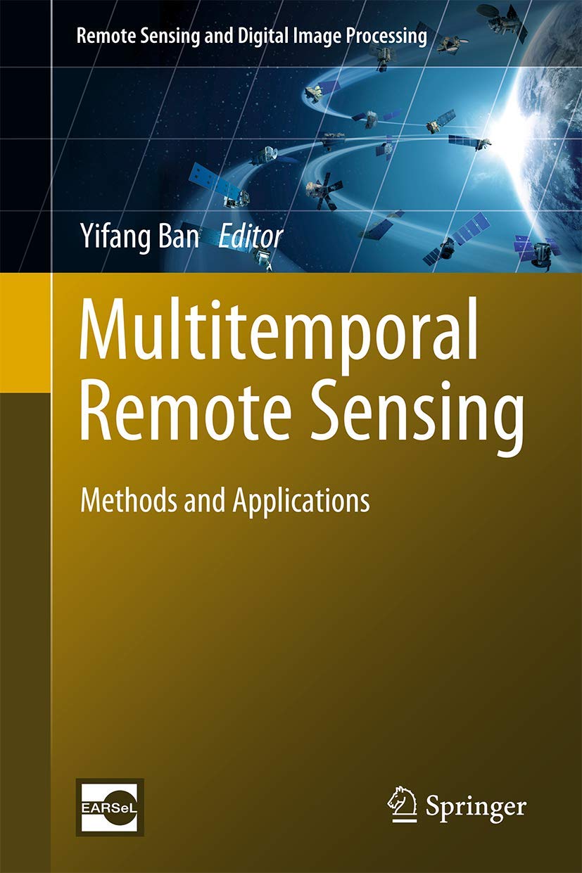 Multitemporal Remote Sensing: Methods and Applications (Remote Sensing and Digital Image Processing, 20),Used