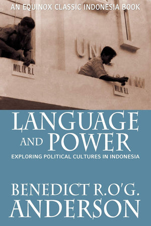 Language And Power: Exploring Political Cultures In Indonesia