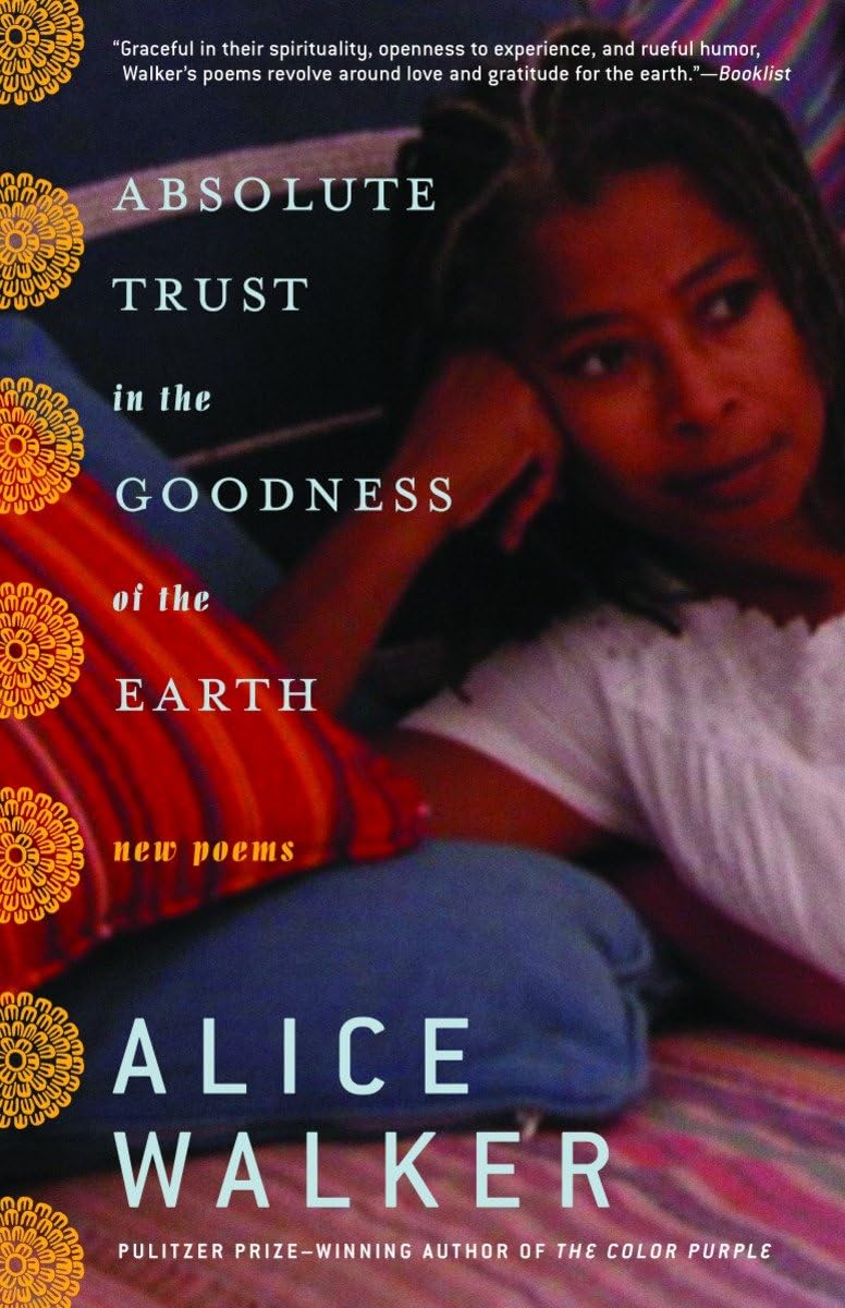Absolute Trust In The Goodness Of The Earth: New Poems,New