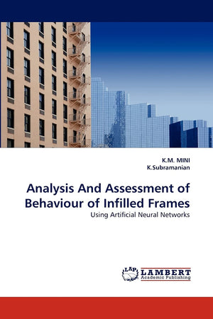 Analysis And Assessment of Behaviour of Infilled Frames: Using Artificial Neural Networks,Used