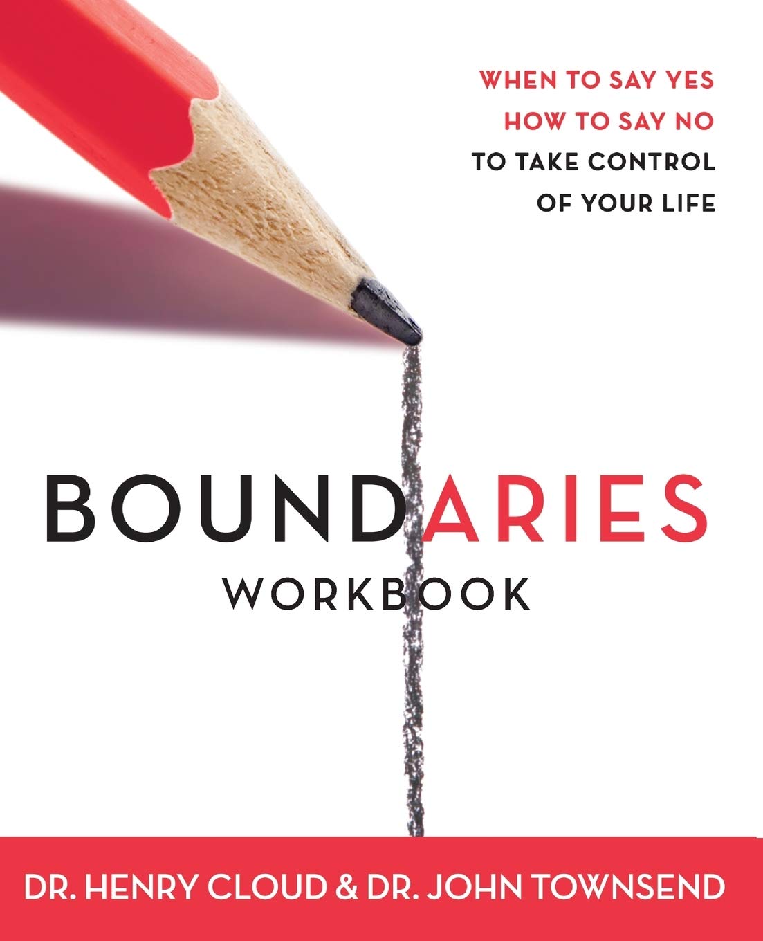 Boundaries Workbook: When To Say Yes When To Say No To Take Control Of Your Life,New