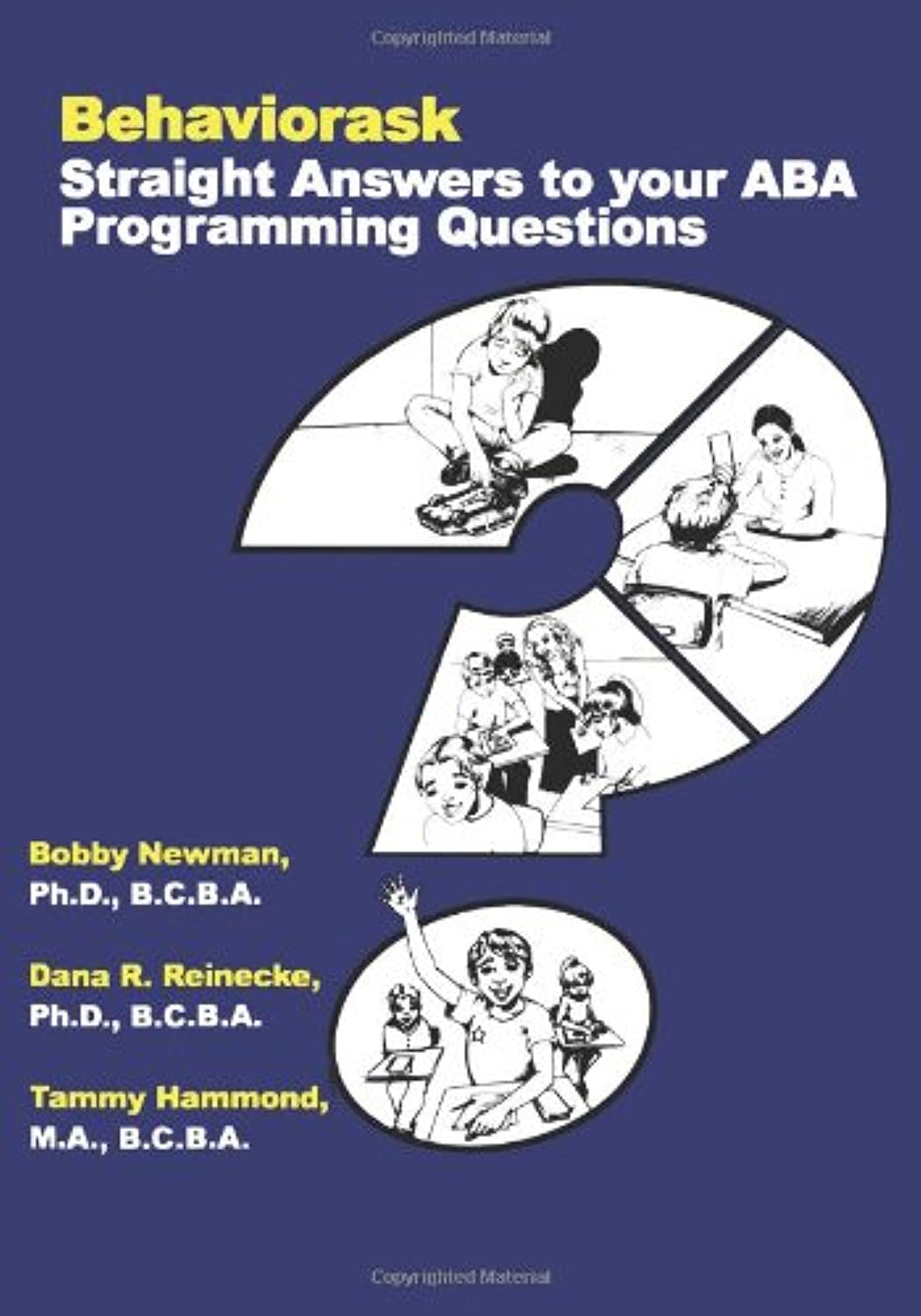 Behaviorask: Straight Answers to Your ABA Programming Questions,Used
