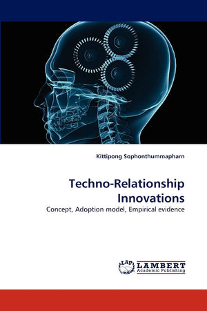 TechnoRelationship Innovations: Concept, Adoption model, Empirical evidence,Used