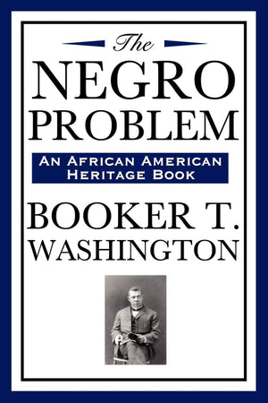 The Negro Problem (an African American Heritage Book),New