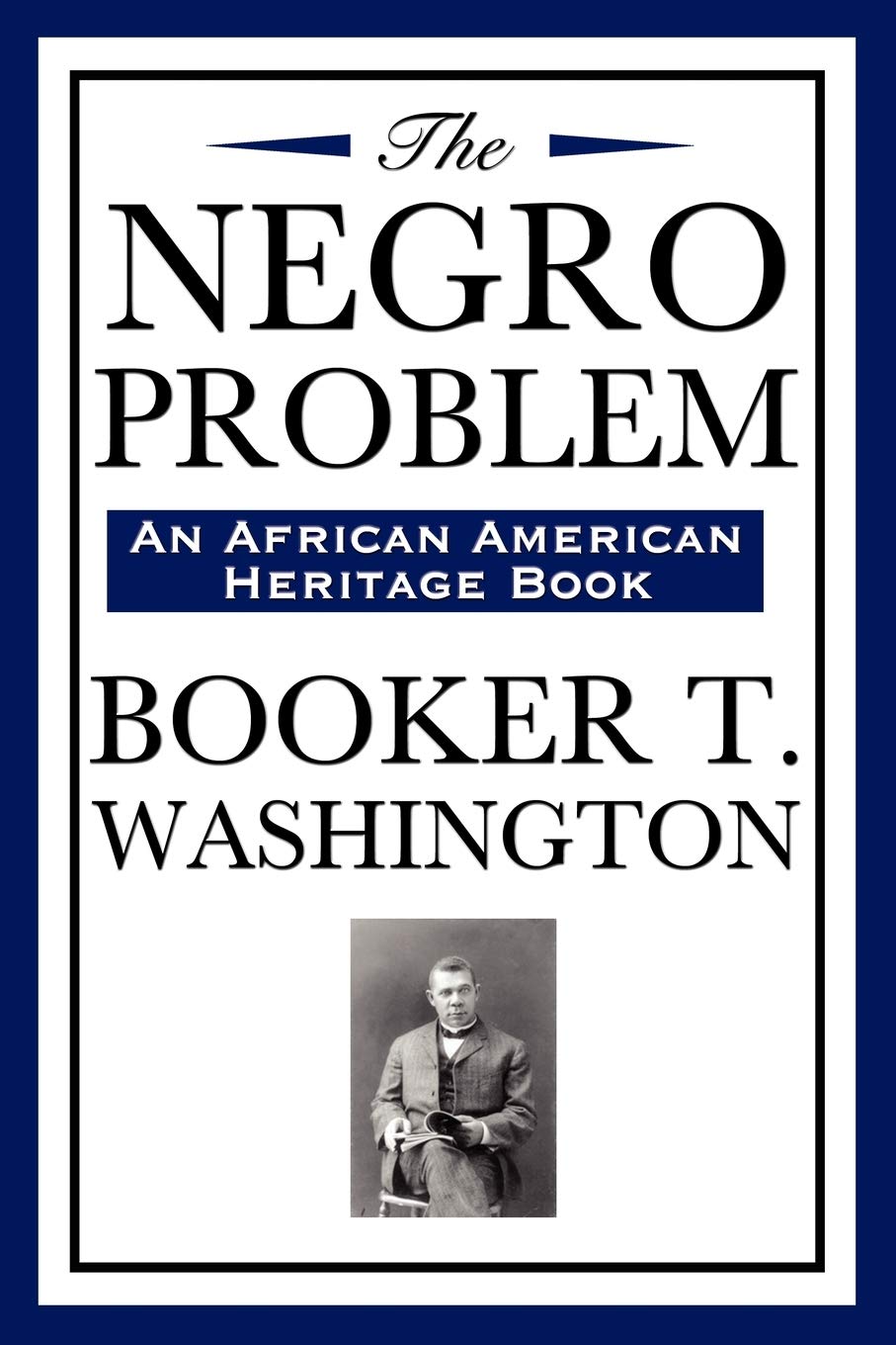 The Negro Problem (An African American Heritage Book)