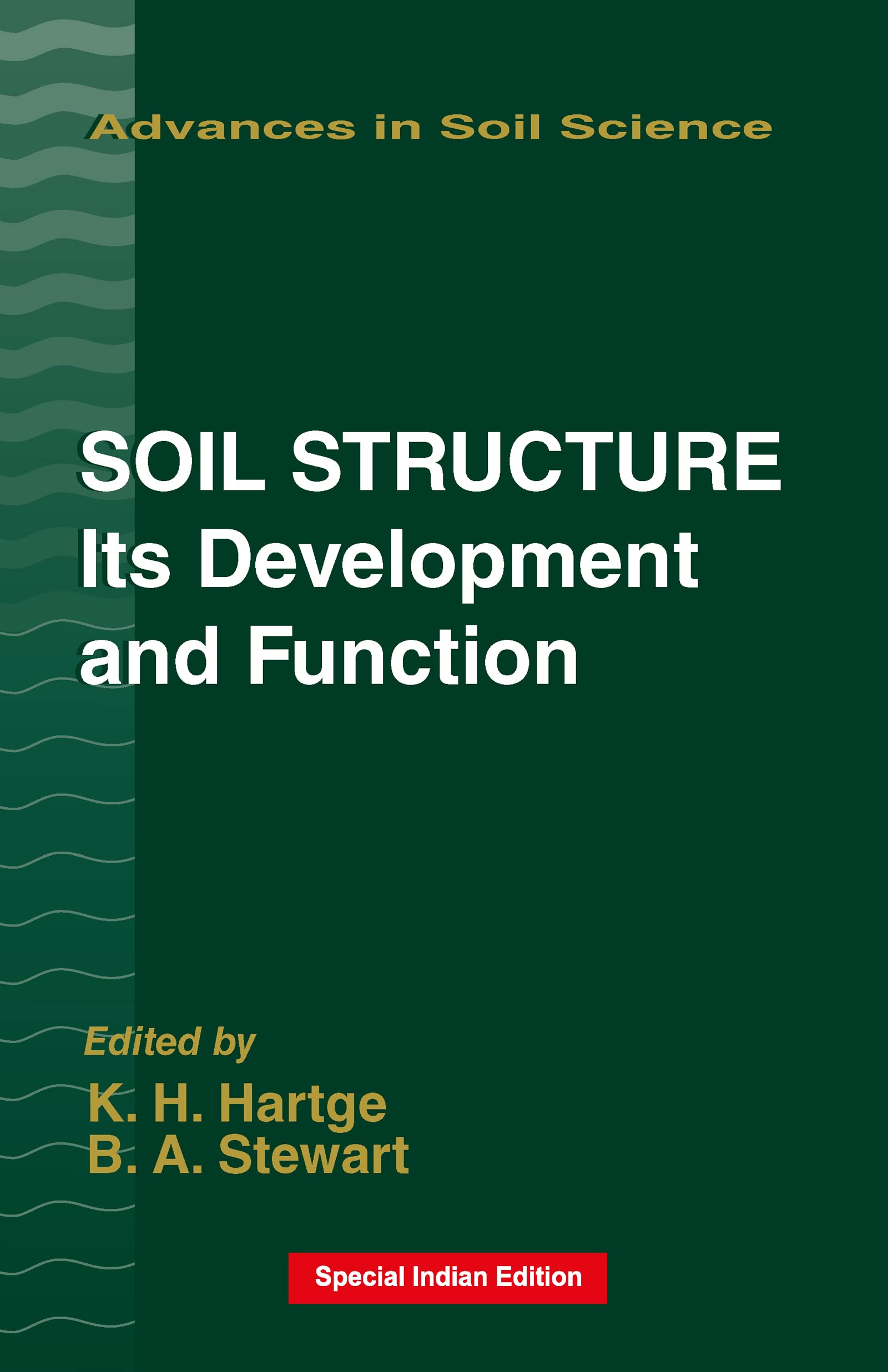 Soil Structure: Its Development And Function (Advances In Soil Science),New