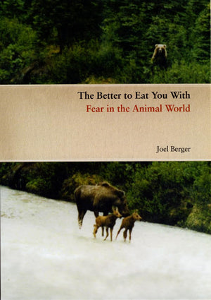 The Better To Eat You With: Fear In The Animal World