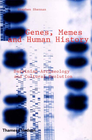 Genes, Memes, And Human History: Darwinian Archaeology And Cultural Evolution,Used