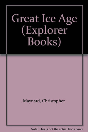 Great Ice Age (Explorer Books),Used