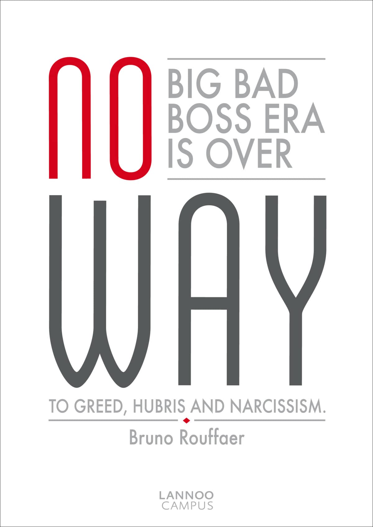 No Way: The Big Bad Boss Era Is Over; Trust, Integrity, Humility,Used