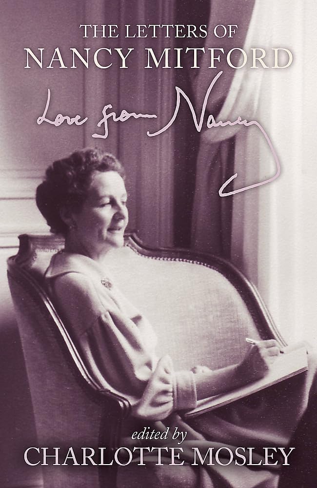 Love from Nancy : The Letters of Nancy Mitford,Used
