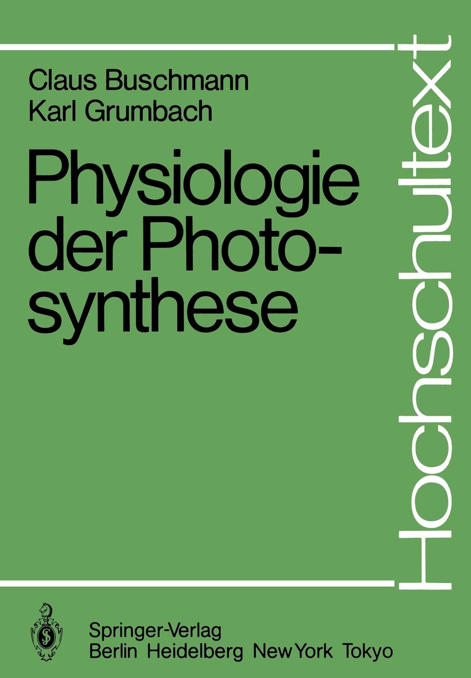Physiologie der Photosynthese (Hochschultext) (German Edition),Used