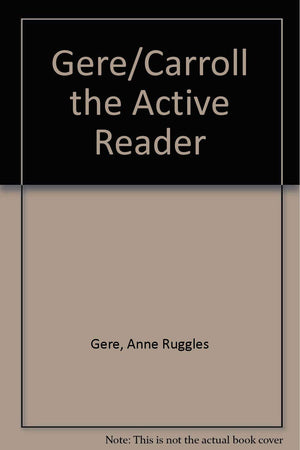 The Active Reader: Composing in Reading and Writing,Used