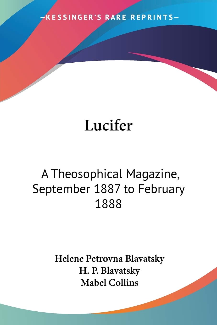 Lucifer: A Theosophical Magazine, September 1887 to February 1888,Used