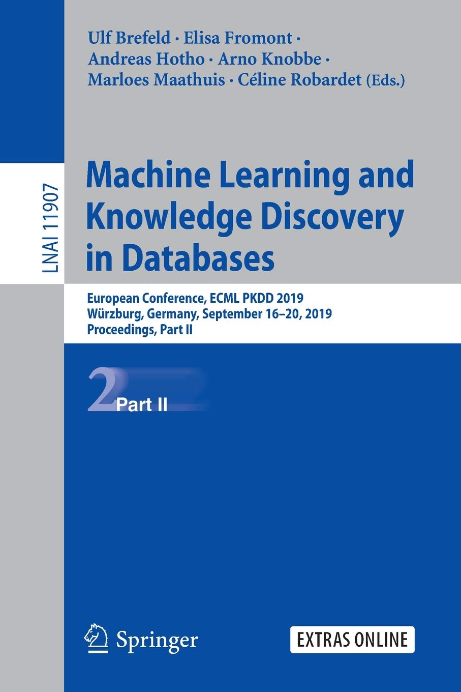 Machine Learning and Knowledge Discovery in Databases: European Conference, ECML PKDD 2019, Wrzburg, Germany, September 1620, 2,Used