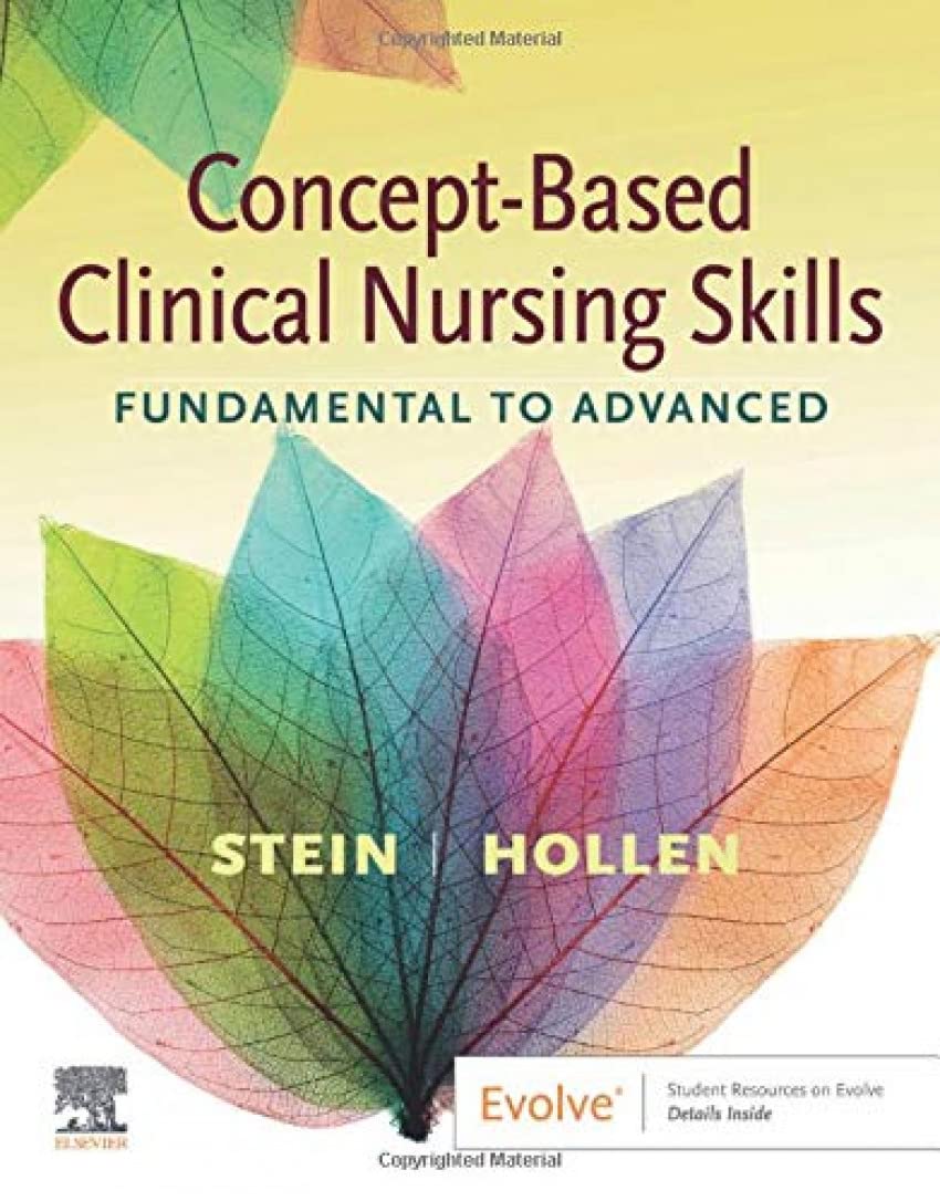 Conceptbased Clinical Nursing Skills: Fundamental To Advanced,New