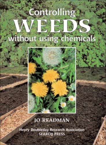 Controlling Weeds Without Using Chemicals: An Organic Handbook,Used