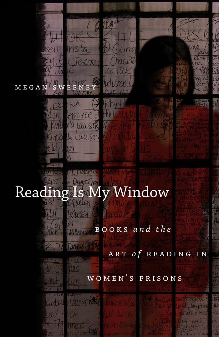 Reading Is My Window: Books And The Art Of Reading In Womens Prisons,Used