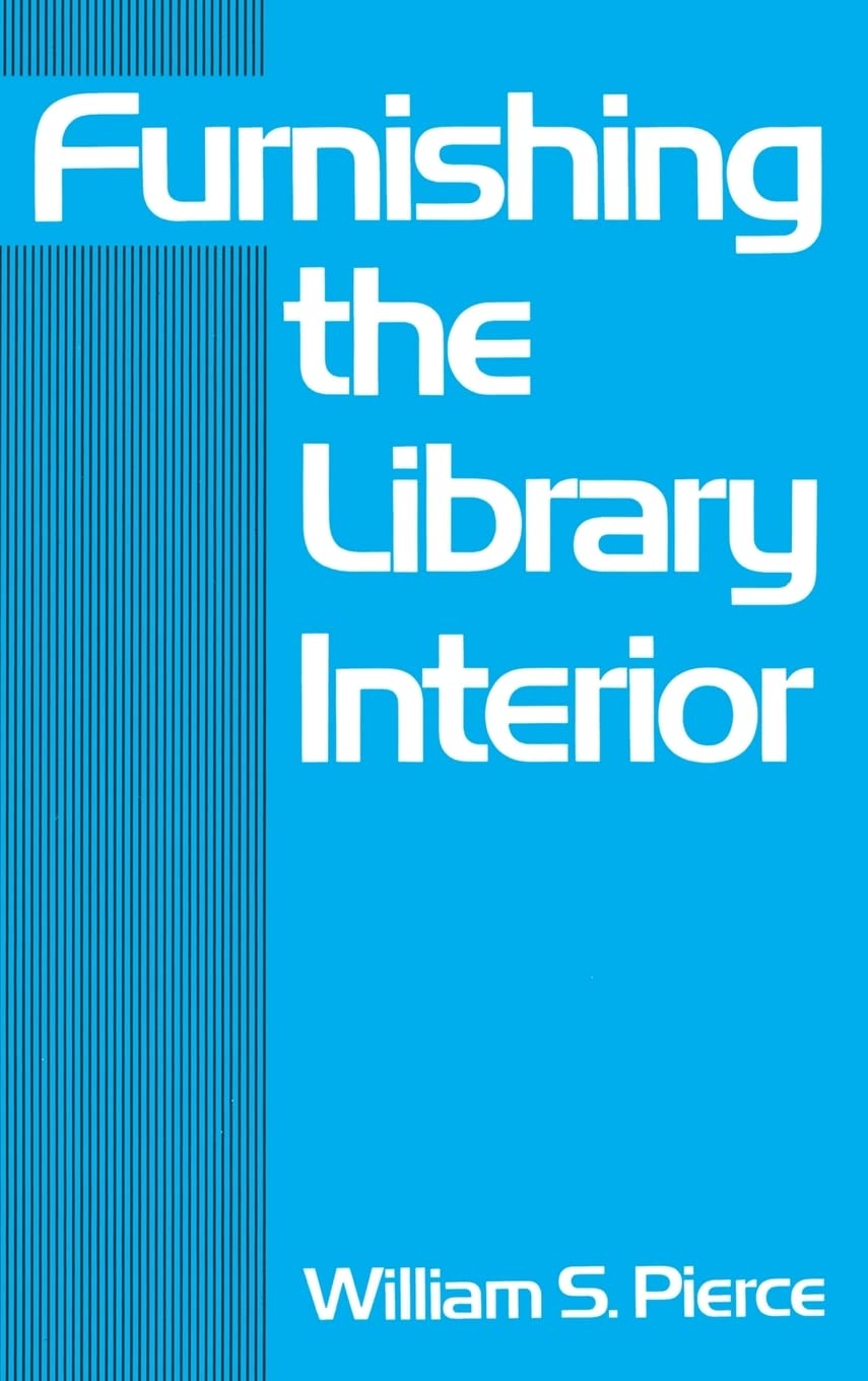 Furnishing The Library Interior (Books In Library And Information Science Series),Used