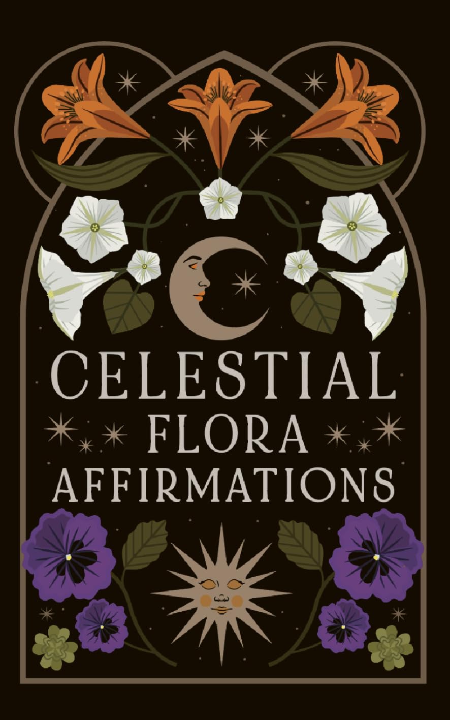 Celestial Flora Affirmations: 52 empowering affirmation cards to connect to natures magical wisdom (Esoteric Decks)