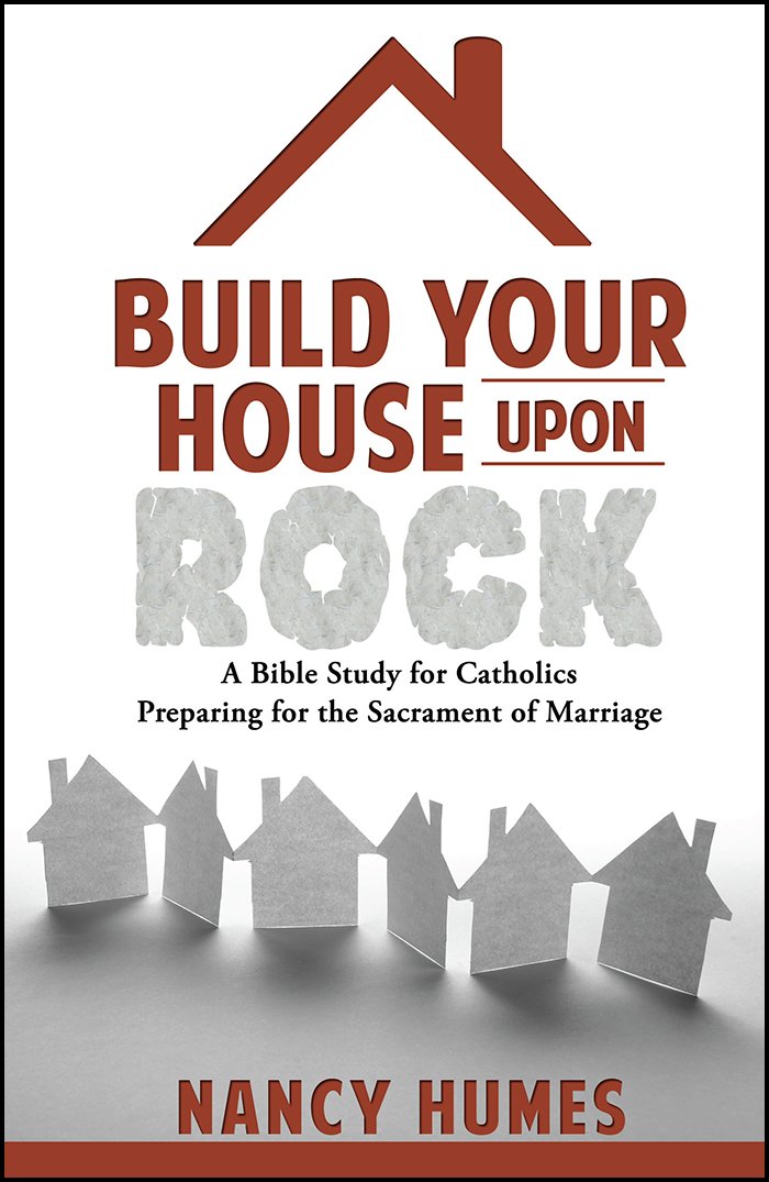 Build Your House Upon Rock: A Bible Study for Catholics Preparing for the Sacrament of Marriage,Used