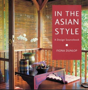 In the Asian Style: A Design Sourcebook,Used