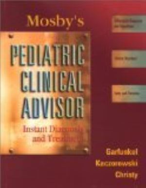 Mosby's Pediatric Clinical Advisor: Instant Diagnosis and Treatment,Used