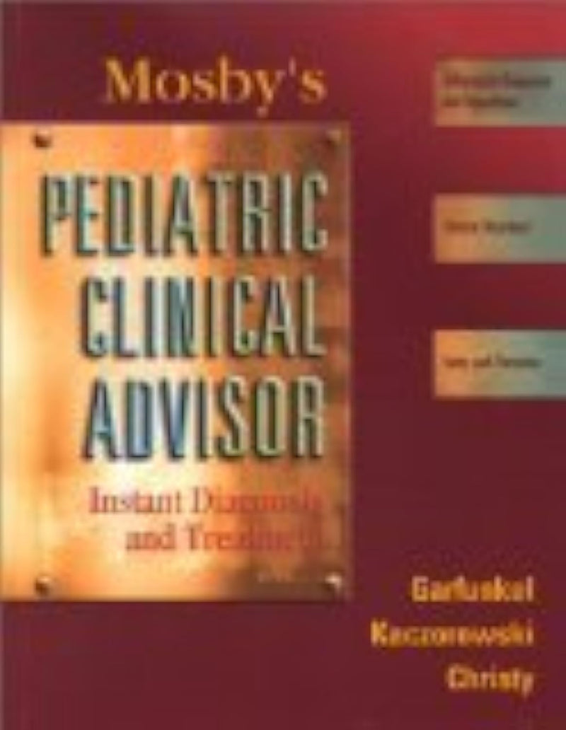 Mosby's Pediatric Clinical Advisor: Instant Diagnosis and Treatment,Used
