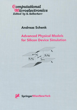 Advanced Physical Models for Silicon Device Simulation (Computational Microelectronics),Used