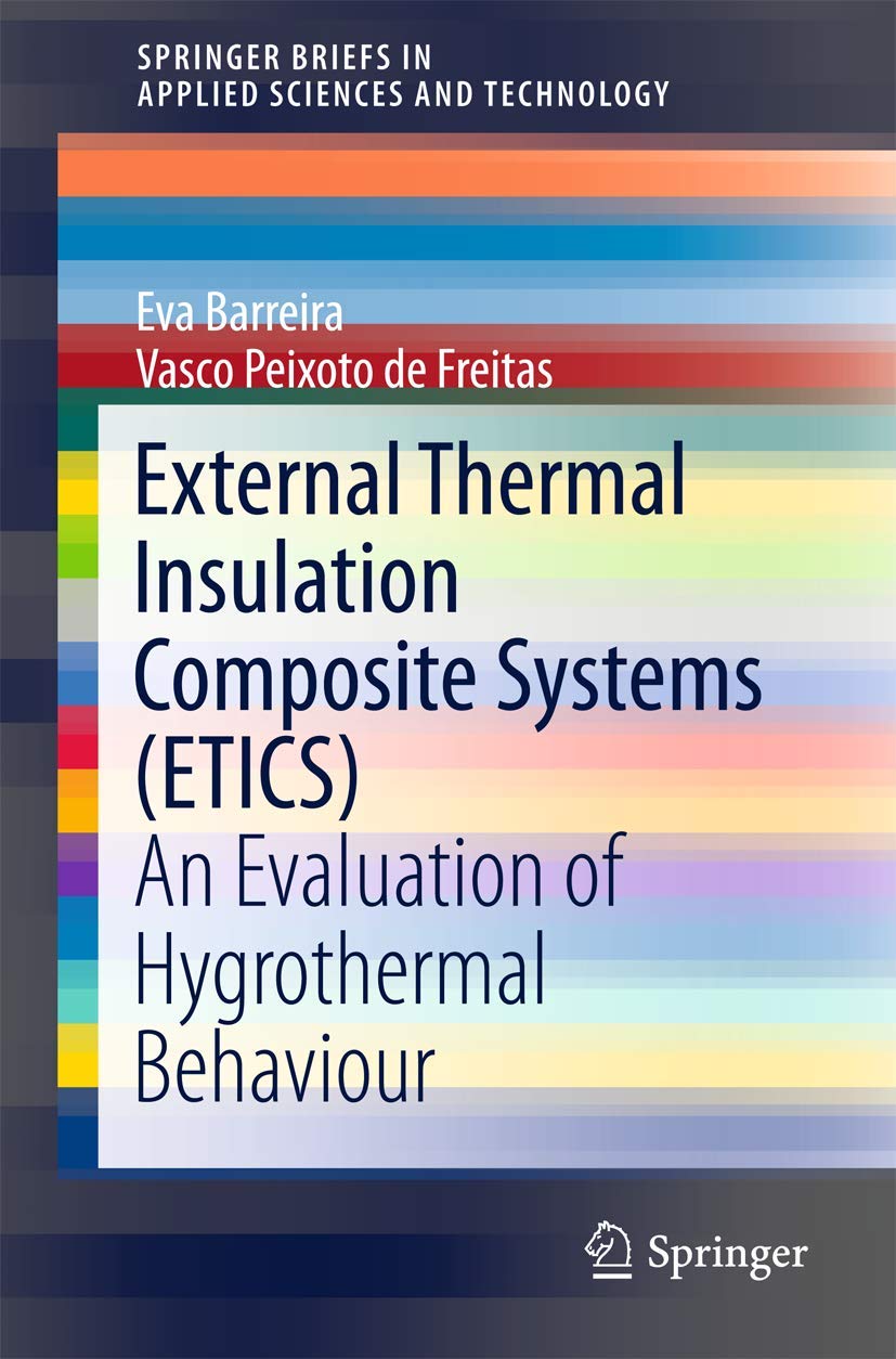External Thermal Insulation Composite Systems (ETICS): An Evaluation of Hygrothermal Behaviour (SpringerBriefs in Applied Scienc,Used