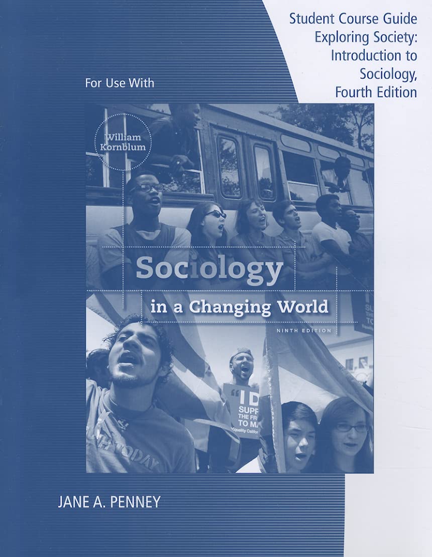 Student Telecourse Guide for Kornblum's Sociology in a Changing World, 9th,Used
