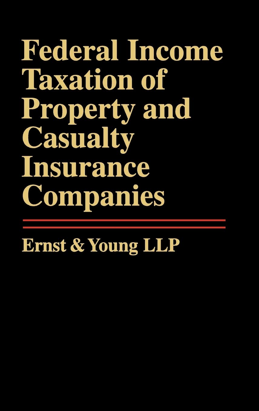 Federal Income Taxation of Property and Casualty Insurance Companies,Used